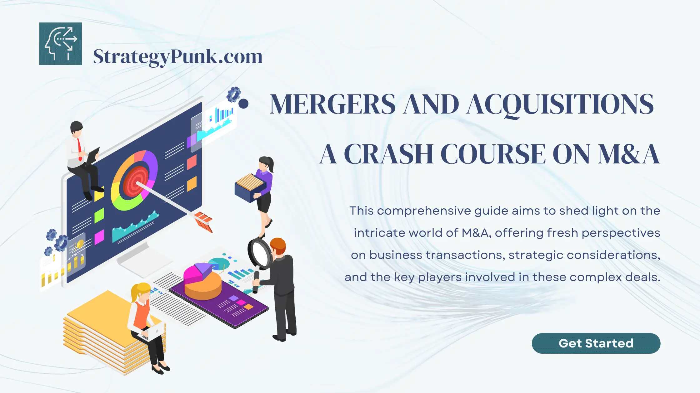 Mergers and Acquisitions Explained: A Crash Course on M&A (Free Templates)