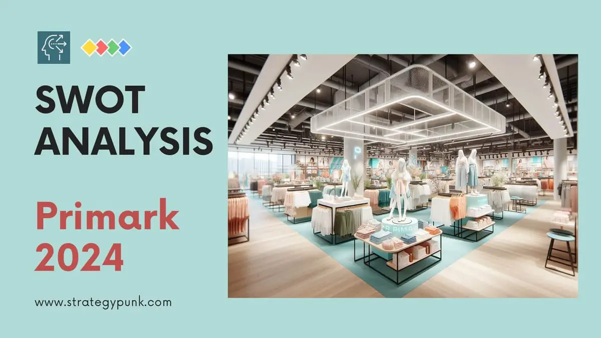 Primark SWOT Analysis: Free PPT Template and In-Depth Insights 2024