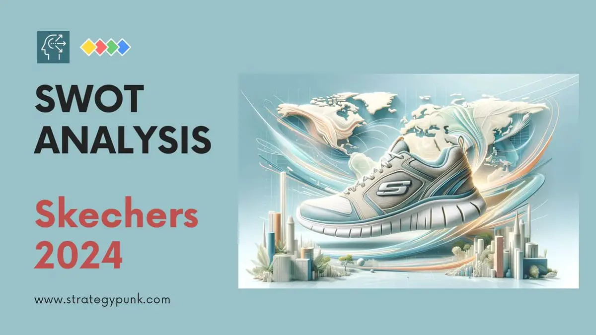 Skechers SWOT Analysis: Free Templates and In-Depth Insights 2024