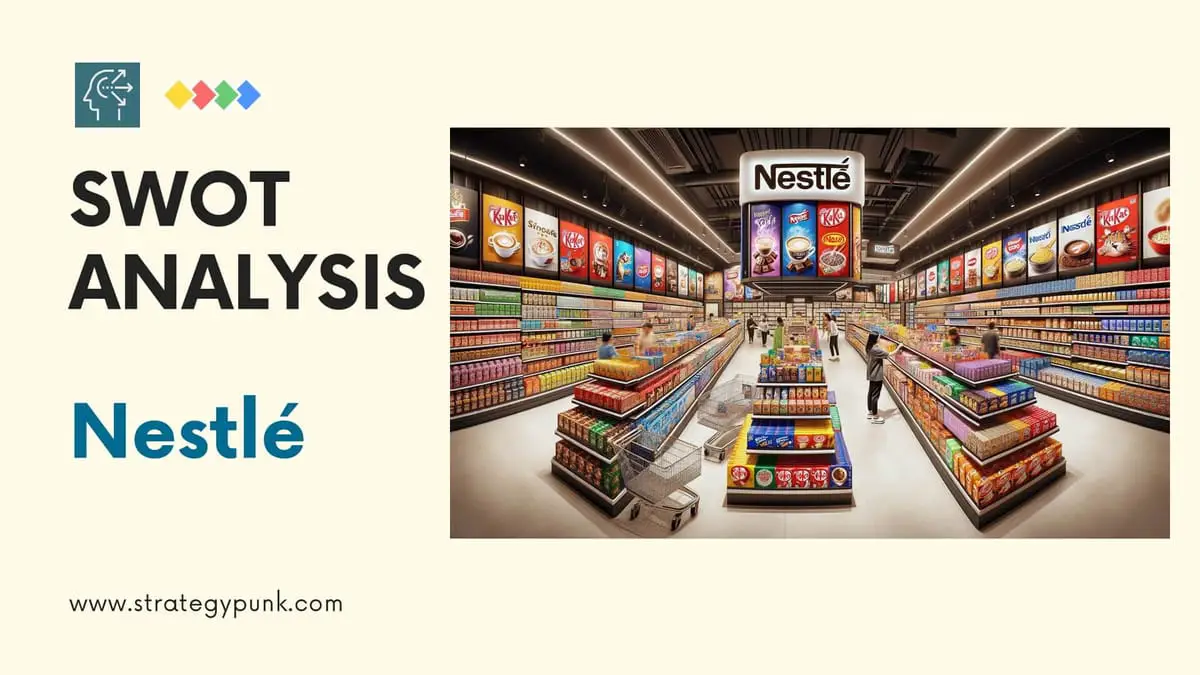 Strategic Insights 2024: A SWOT Analysis of Nestle (Plus Free PPT)