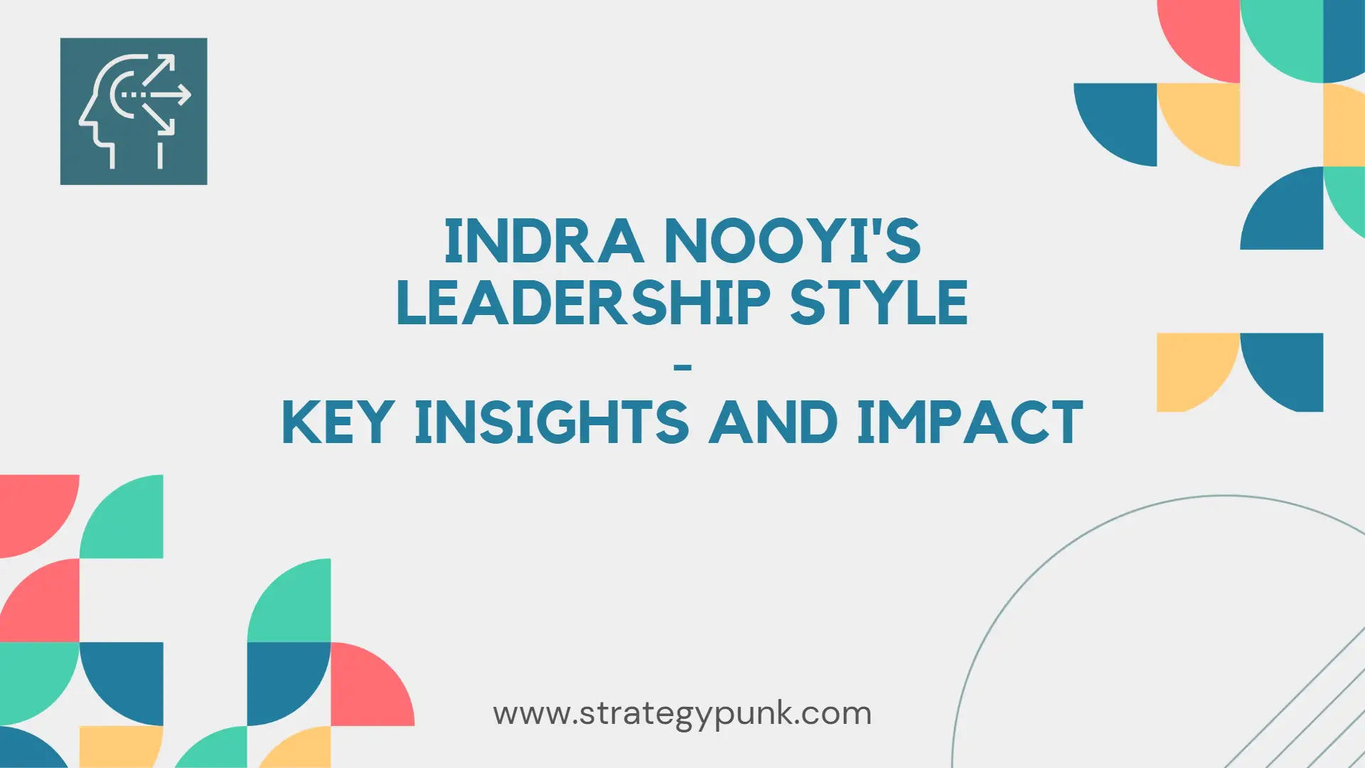 Indra Nooyi's Leadership Style: Key Insights and Impact