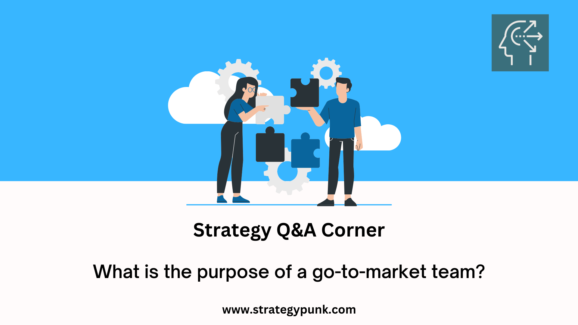 What is the purpose of a go-to-market team?