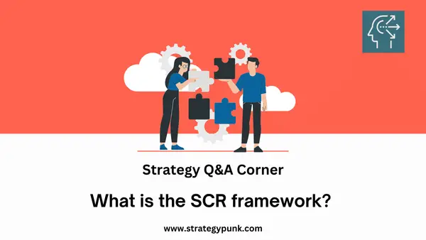 What is the SCR Framework? Your In-depth Guide to Situation-Complication-Resolution