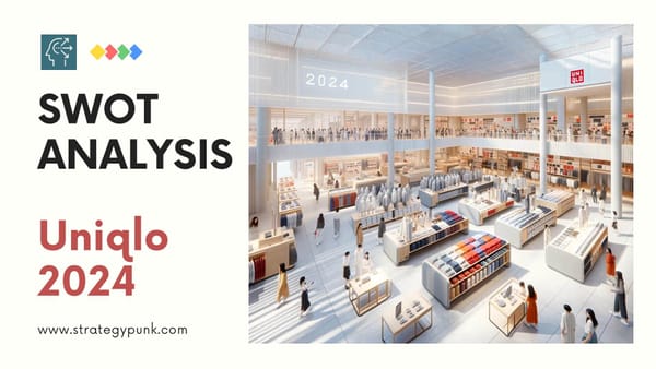 Unraveling Uniqlo’s Position: A SWOT Analysis for the Japanese Retail Giant in 2024