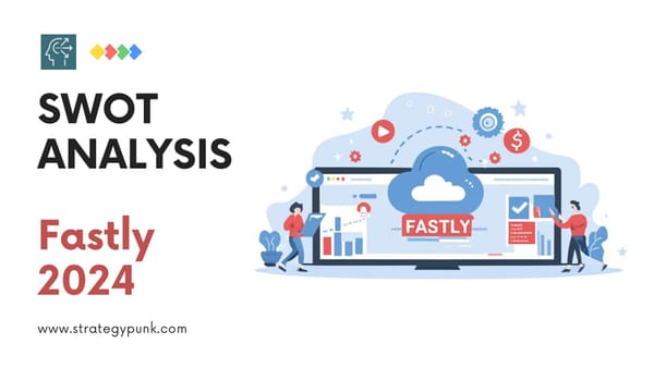 Fastly SWOT Analysis: Free PPT and In-Depth Insights 2024