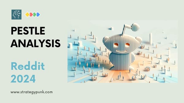 PESTLE Analysis: Decoding Reddit's Landscape (Free PPT)