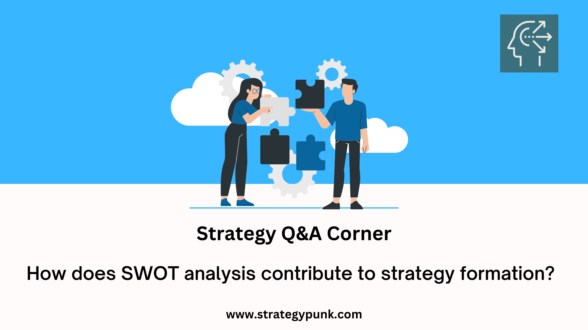 How does SWOT analysis contribute to strategy formation?